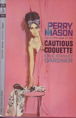 Gardner - Perry Mason solves the Case of the Cautious Coquette