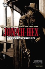 Palmiotti - Gray - Jonah Hex 1