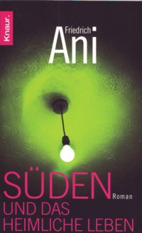 Ani - Süden und das heimliche Leben