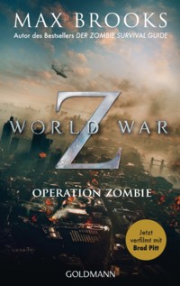 Brooks - World War Z - Operation Zombie Movie Tie-In - 2