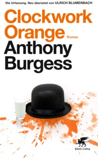 Burgess - Clockwork Orange - Die Urfassung - 2