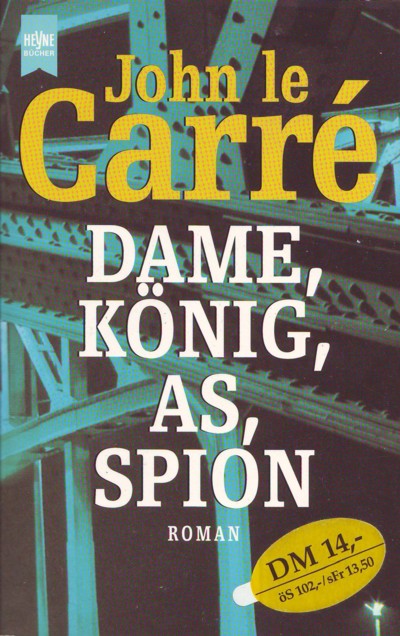 le Carre - Dame König As Spion - Heyne 1999