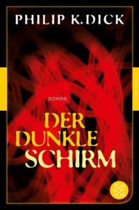 Dick - Der dunkle Schirm - Fischer 2014 - 2