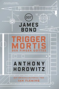 Horowitz - James Bond - Trigger Mortis - 2