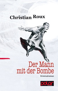 Roux - Der Mann mit der Bombe