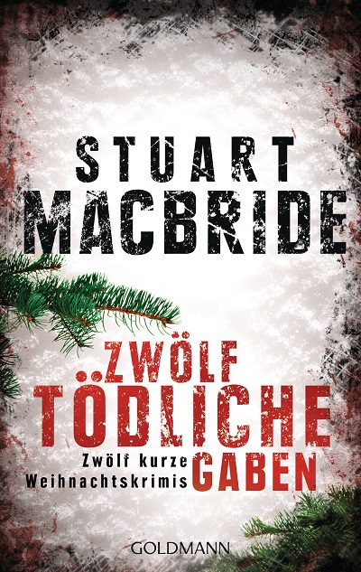 Zwoelf toedliche Gaben von Stuart MacBride